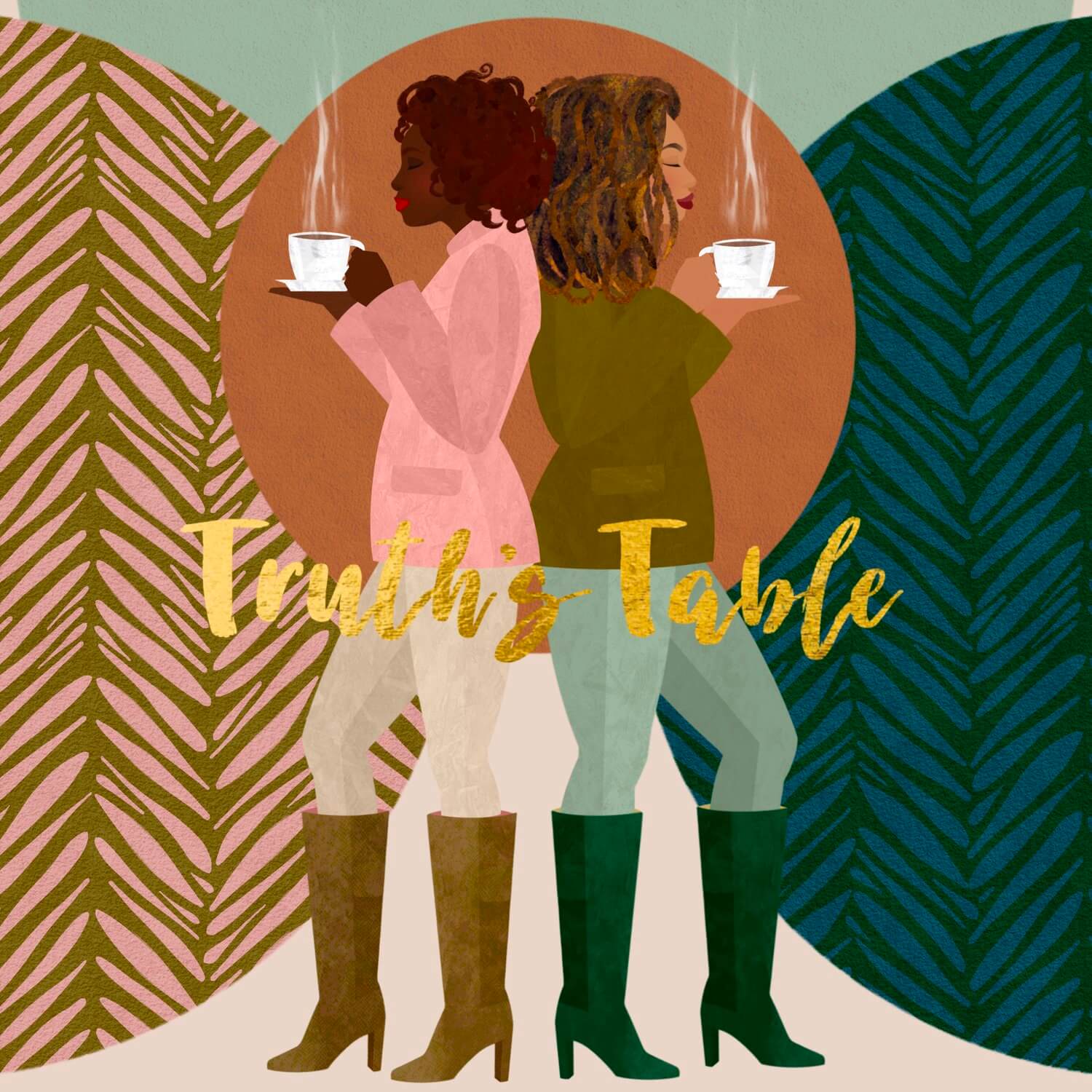 Illustration of two Black women standing back to back, each holding a steaming coffee mug. One has burgundy chin-length locs and wears pink; the other has sandy brown shoulder-length locs and wears green. “Truth’s Table” appears in gold script over a colorful leaf-patterned background.
